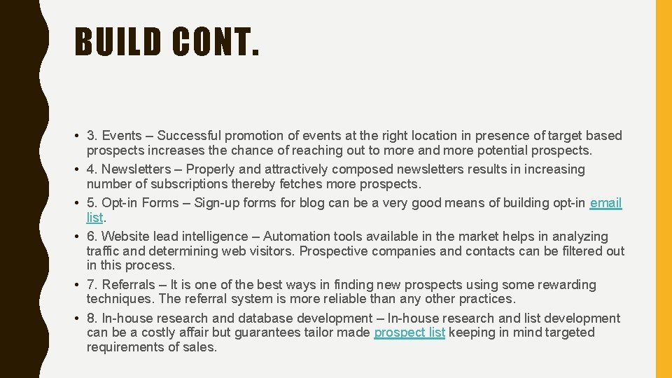 BUILD CONT. • 3. Events – Successful promotion of events at the right location