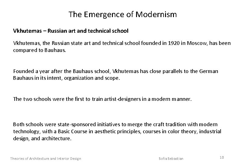 The Emergence of Modernism Vkhutemas – Russian art and technical school Vkhutemas, the Russian