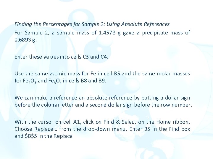 Finding the Percentages for Sample 2: Using Absolute References For Sample 2, a sample
