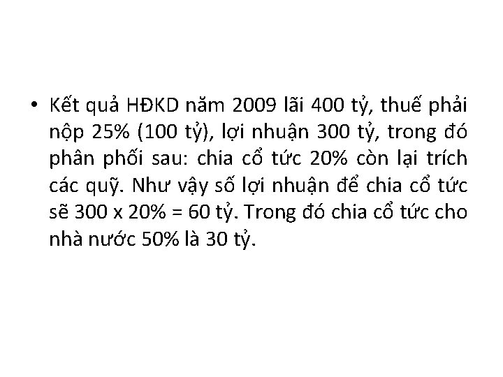  • Kết quả HĐKD năm 2009 lãi 400 tỷ, thuế phải nộp 25%