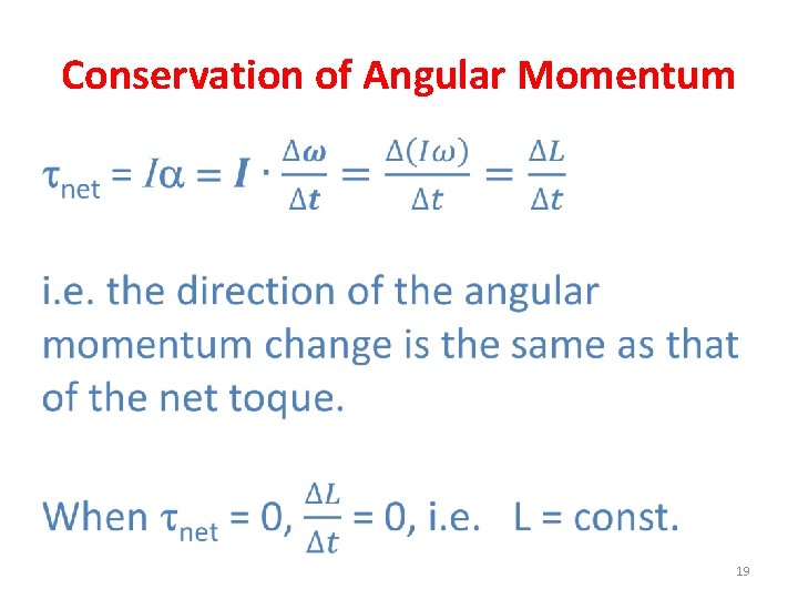 Conservation of Angular Momentum 19 
