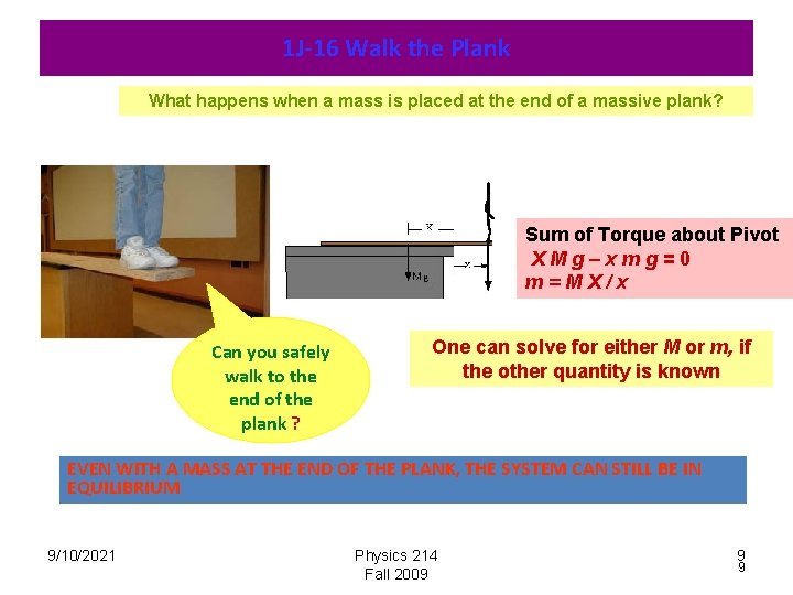 1 J-16 Walk the Plank What happens when a mass is placed at the