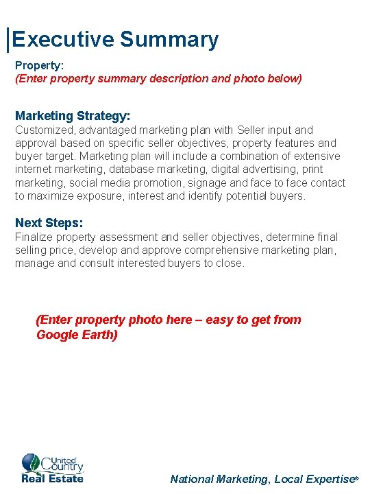 |Executive Summary Property: (Enter property summary description and photo below) Marketing Strategy: Customized, advantaged