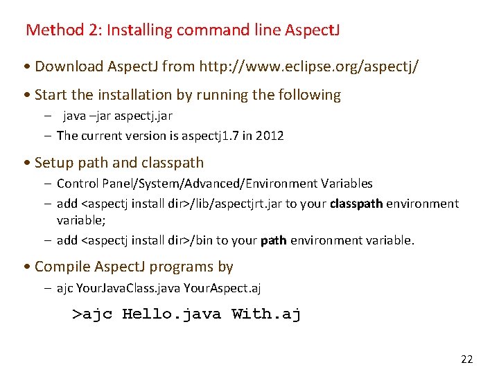 Method 2: Installing command line Aspect. J • Download Aspect. J from http: //www.