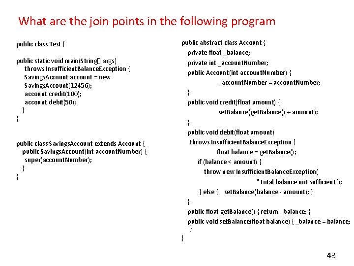 What are the join points in the following program public class Test { public