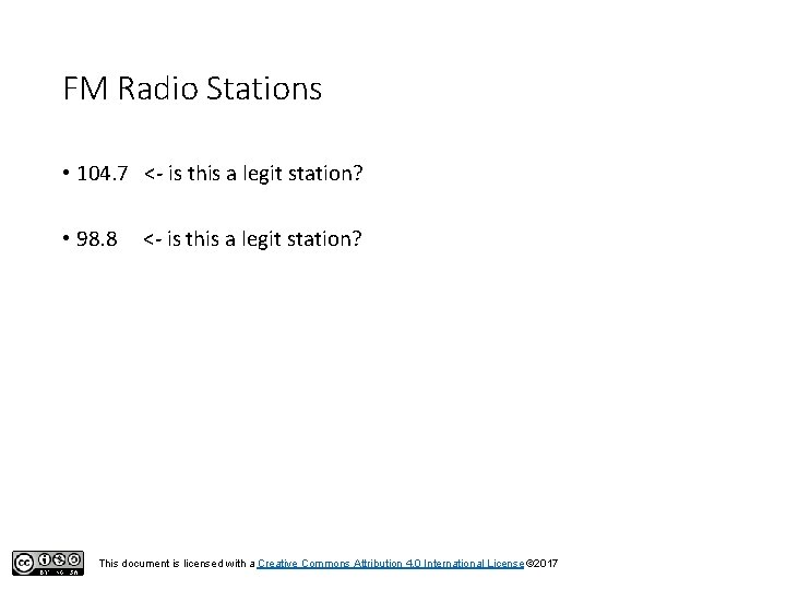 FM Radio Stations • 104. 7 <- is this a legit station? • 98.