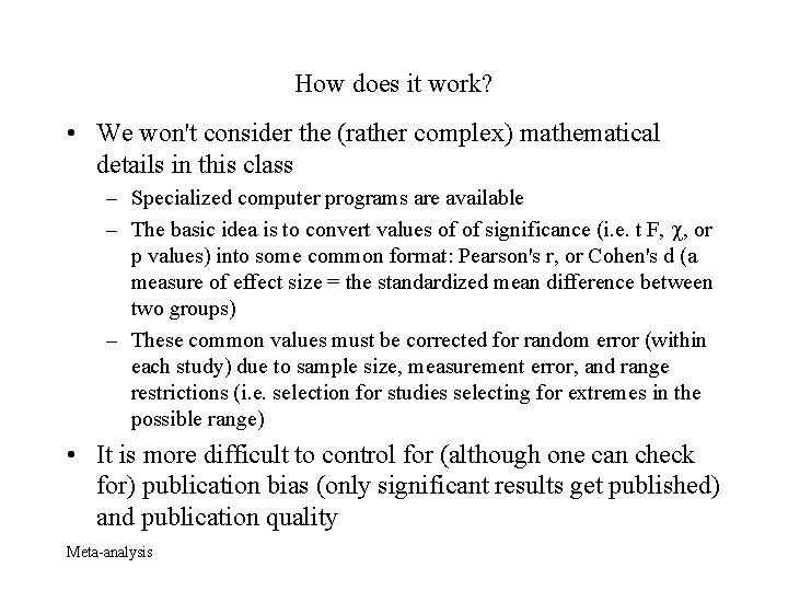 How does it work? • We won't consider the (rather complex) mathematical details in