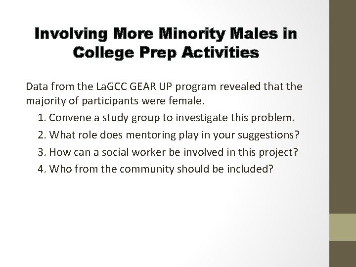 Involving More Minority Males in College Prep Activities Data from the La. GCC GEAR