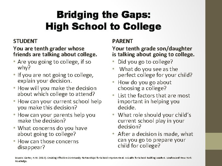 Bridging the Gaps: High School to College STUDENT You are tenth grader whose friends