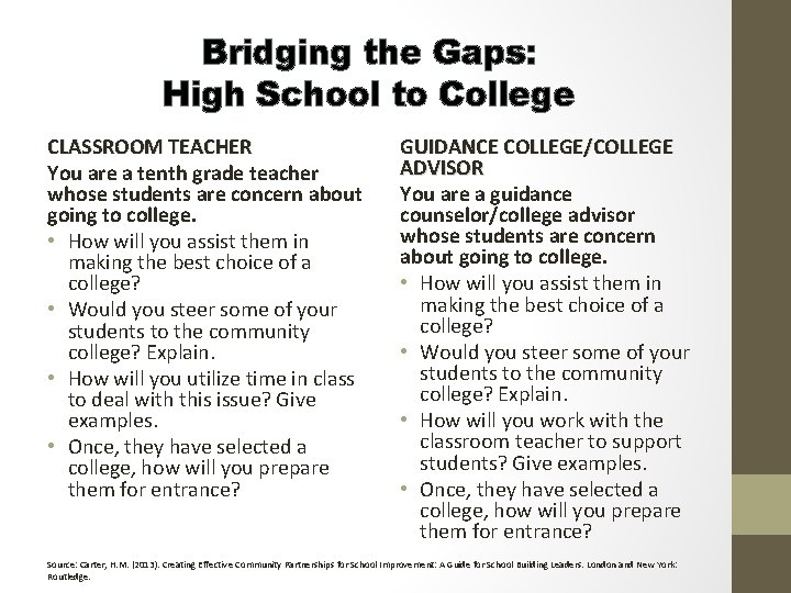 Bridging the Gaps: High School to College CLASSROOM TEACHER You are a tenth grade