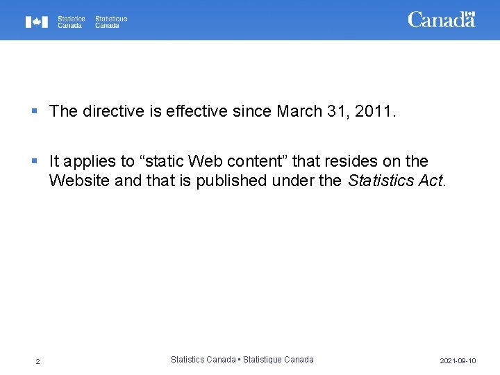 § The directive is effective since March 31, 2011. § It applies to “static