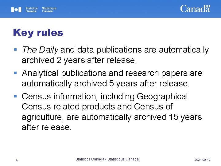 Key rules § The Daily and data publications are automatically archived 2 years after