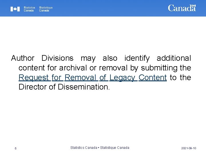 Author Divisions may also identify additional content for archival or removal by submitting the