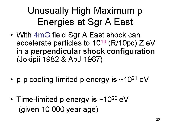 Unusually High Maximum p Energies at Sgr A East • With 4 m. G