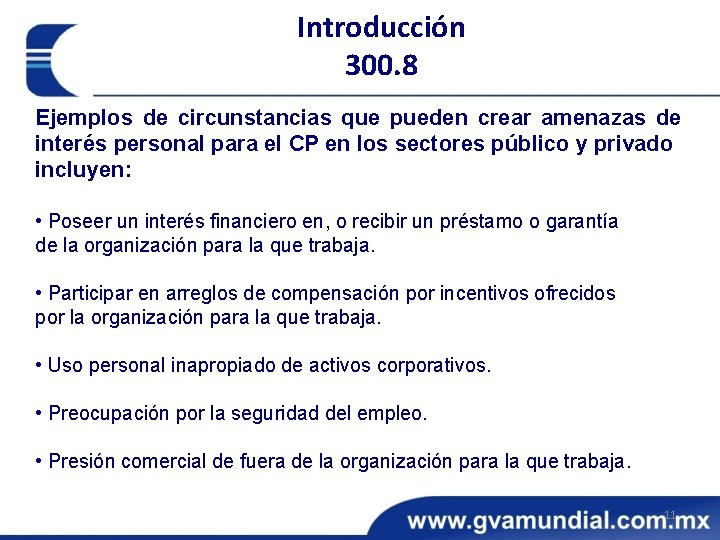 Introducción 300. 8 Ejemplos de circunstancias que pueden crear amenazas de interés personal para