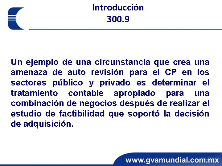 Introducción 300. 9 Un ejemplo de una circunstancia que crea una amenaza de auto