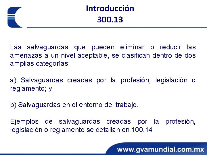 Introducción 300. 13 Las salvaguardas que pueden eliminar o reducir las amenazas a un