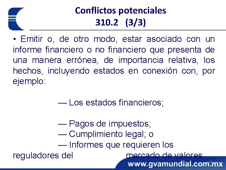 Conflictos potenciales 310. 2 (3/3) • Emitir o, de otro modo, estar asociado con