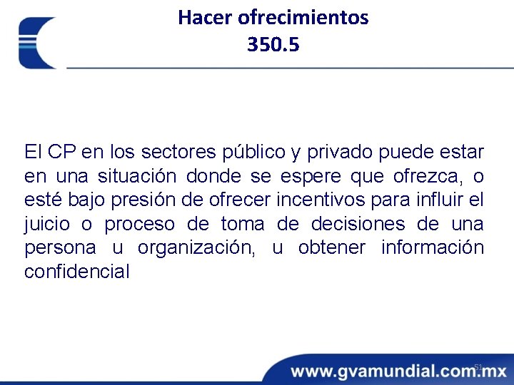 Hacer ofrecimientos 350. 5 El CP en los sectores público y privado puede estar