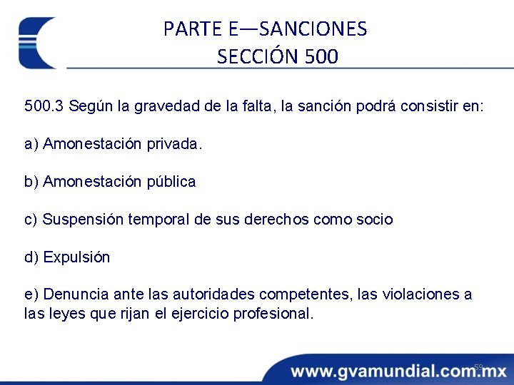 PARTE E—SANCIONES SECCIÓN 500. 3 Según la gravedad de la falta, la sanción podrá