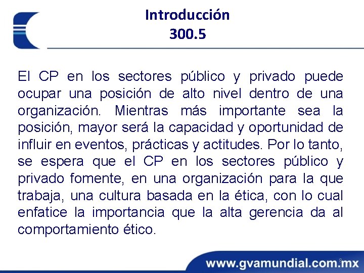 Introducción 300. 5 El CP en los sectores público y privado puede ocupar una