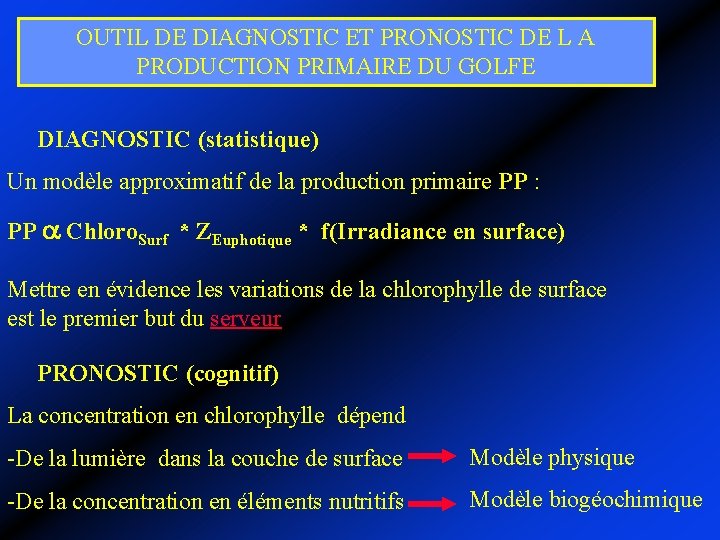 OUTIL DE DIAGNOSTIC ET PRONOSTIC DE L A PRODUCTION PRIMAIRE DU GOLFE DIAGNOSTIC (statistique)