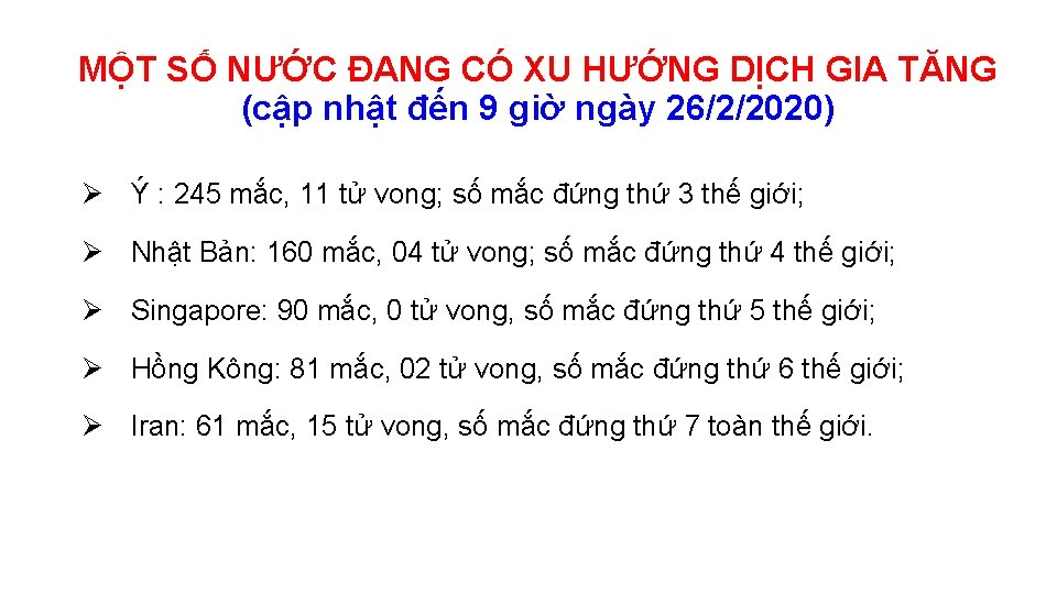 MỘT SỐ NƯỚC ĐANG CÓ XU HƯỚNG DỊCH GIA TĂNG (cập nhật đến 9