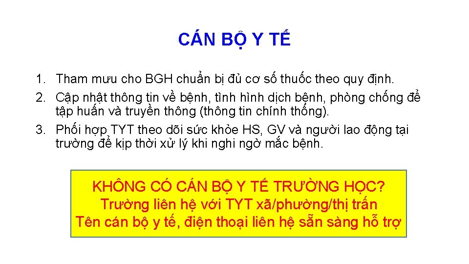 CÁN BỘ Y TẾ 1. Tham mưu cho BGH chuẩn bị đủ cơ số