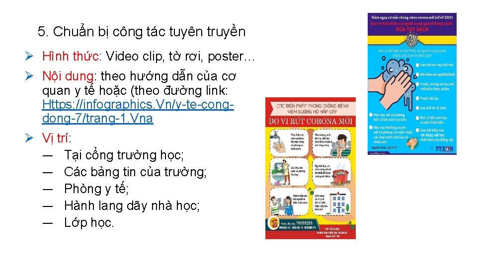 5. Chuẩn bị công tác tuyên truyền Ø Hình thức: Video clip, tờ rơi,