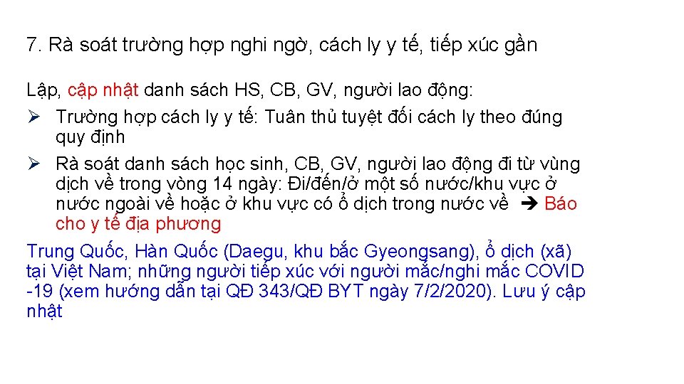 7. Rà soát trường hợp nghi ngờ, cách ly y tế, tiếp xúc gần