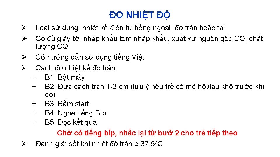 ĐO NHIỆT ĐỘ Ø Ø Loại sử dụng: nhiệt kế điện tử hồng ngoại,