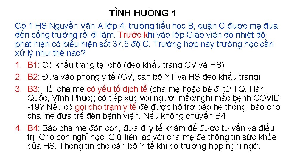 TÌNH HUỐNG 1 Có 1 HS Nguyễn Văn A lớp 4, trường tiểu học
