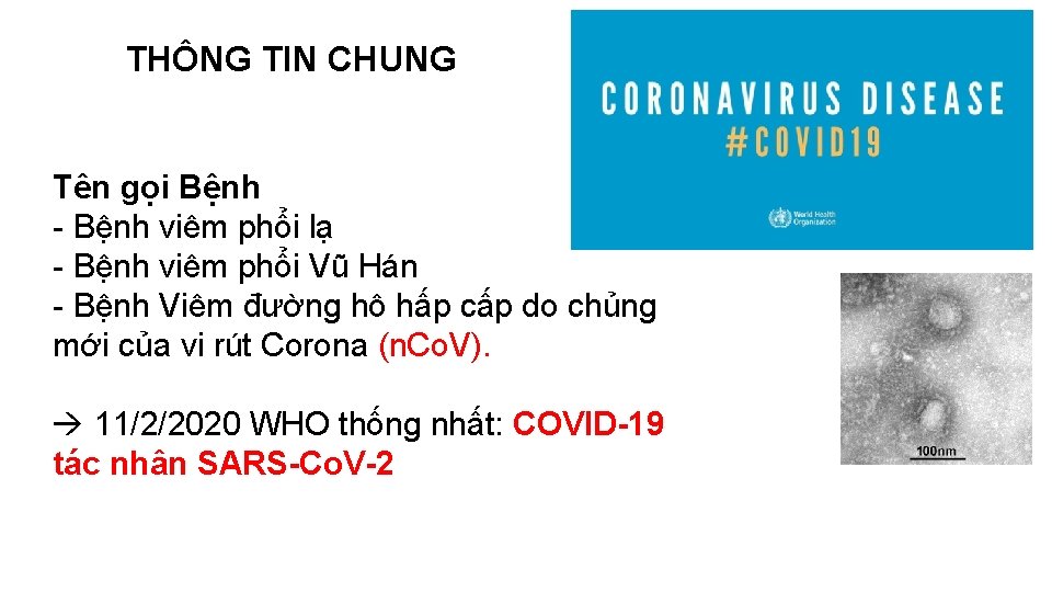 THÔNG TIN CHUNG Tên gọi Bệnh - Bệnh viêm phổi lạ - Bệnh viêm