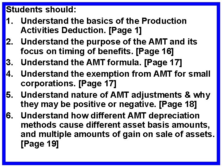 Students should: 1. Understand the basics of the Production Activities Deduction. [Page 1] 2.