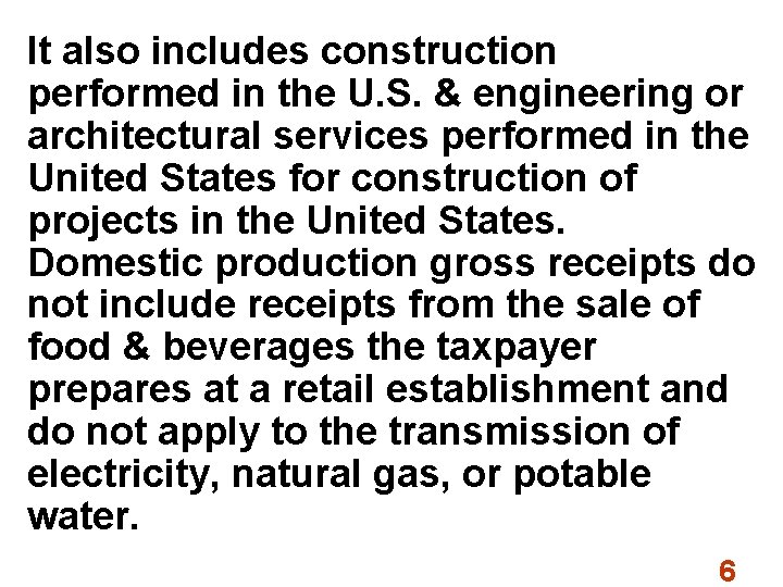 It also includes construction performed in the U. S. & engineering or architectural services