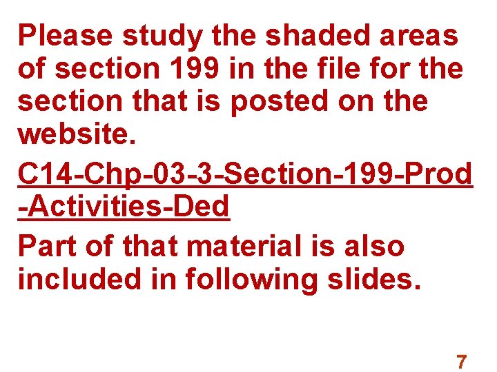 Please study the shaded areas of section 199 in the file for the section