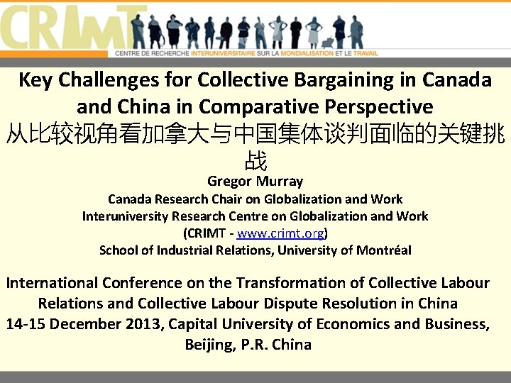 Key Challenges for Collective Bargaining in Canada and China in Comparative Perspective 从比较视角看加拿大与中国集体谈判面临的关键挑 战