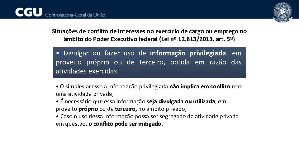 Situações de conflito de interesses no exercício de cargo ou emprego no âmbito do