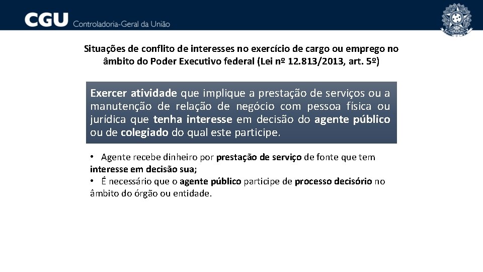 Situações de conflito de interesses no exercício de cargo ou emprego no âmbito do