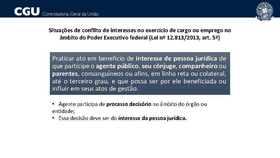 Situações de conflito de interesses no exercício de cargo ou emprego no âmbito do