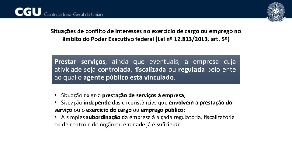 Situações de conflito de interesses no exercício de cargo ou emprego no âmbito do