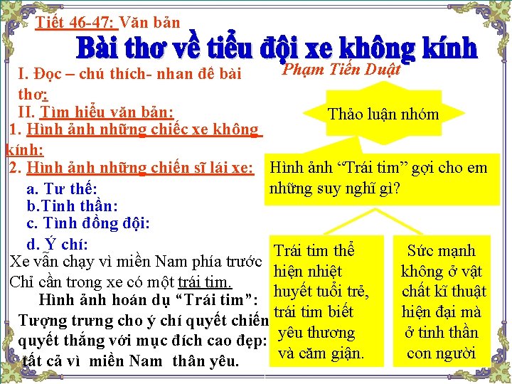 Tiết 46 -47: Văn bản Phạm Tiến Duật I. Đọc – chú thích- nhan