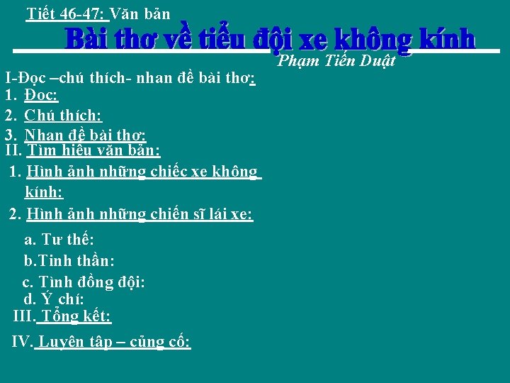 Tiết 46 -47: Văn bản I-Đọc –chú thích- nhan đề bài thơ: 1. Đọc: