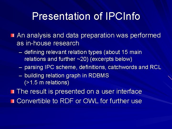 Presentation of IPCInfo An analysis and data preparation was performed as in-house research –