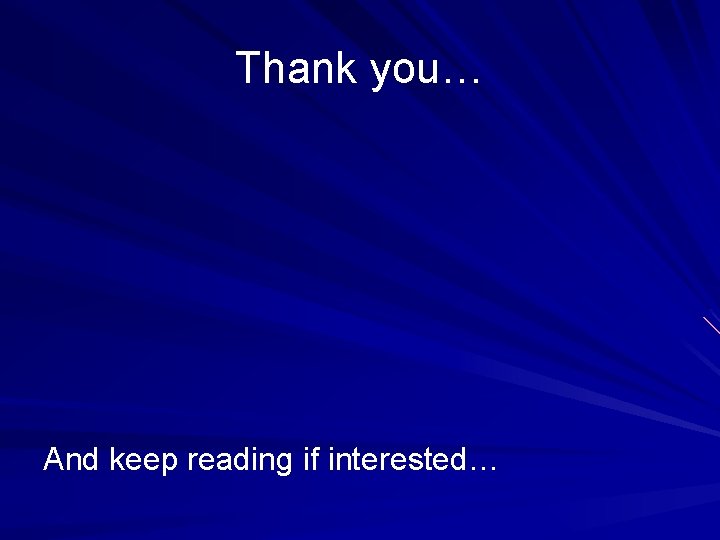 Thank you… And keep reading if interested… 