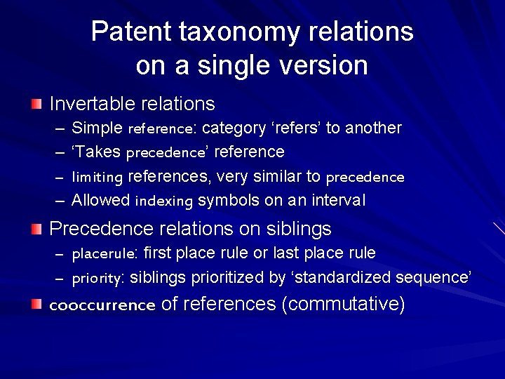Patent taxonomy relations on a single version Invertable relations – – Simple reference: category