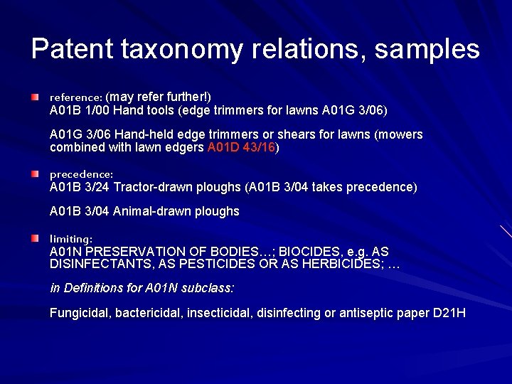 Patent taxonomy relations, samples reference: (may refer further!) A 01 B 1/00 Hand tools