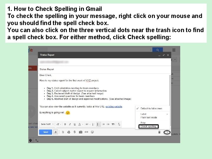 1. How to Check Spelling in Gmail To check the spelling in your message,