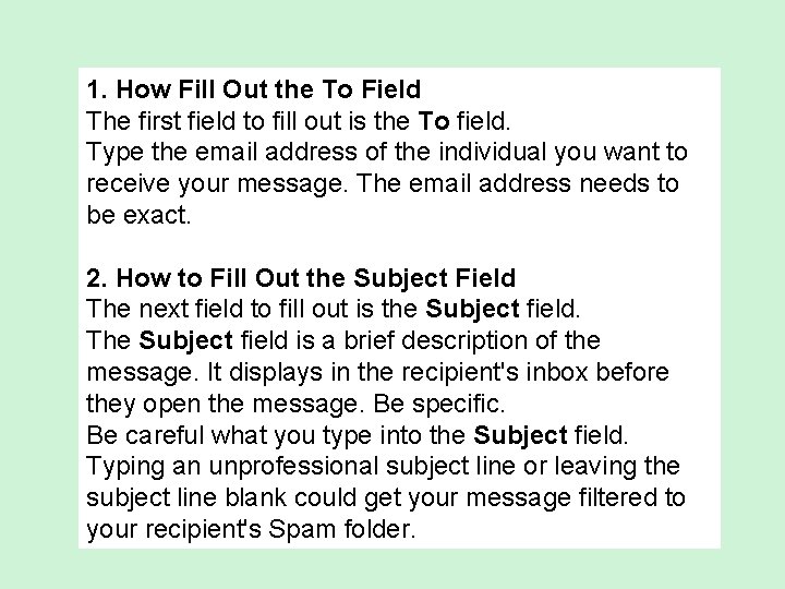 1. How Fill Out the To Field The first field to fill out is