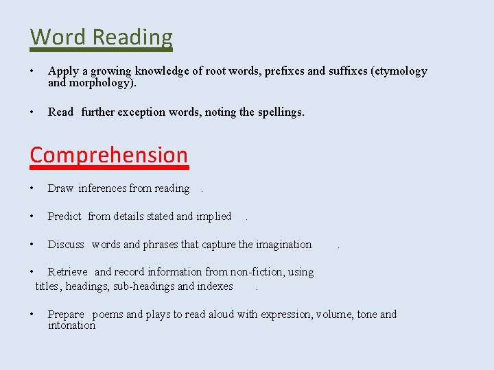 Word Reading • Apply a growing knowledge of root words, prefixes and suffixes (etymology